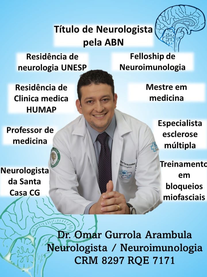 Neurologista Campo Grande MS - Dr. Omar Gurrola Arambula, especialista em esclerose múltipla e neuroimunologia